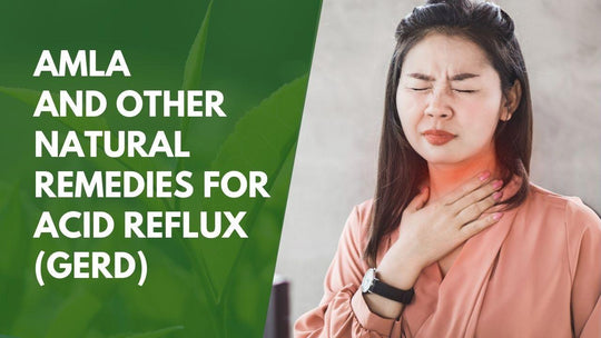 Amla and Other Natural Remedies for Acid Reflux (GERD)