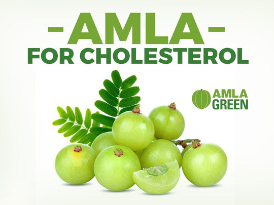 Amla For Cholesterol