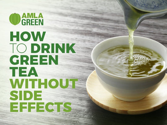 How To Drink Green Tea Without The Side Effects