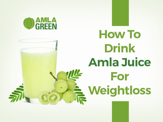 How To Drink Amla Juice For Weight Loss